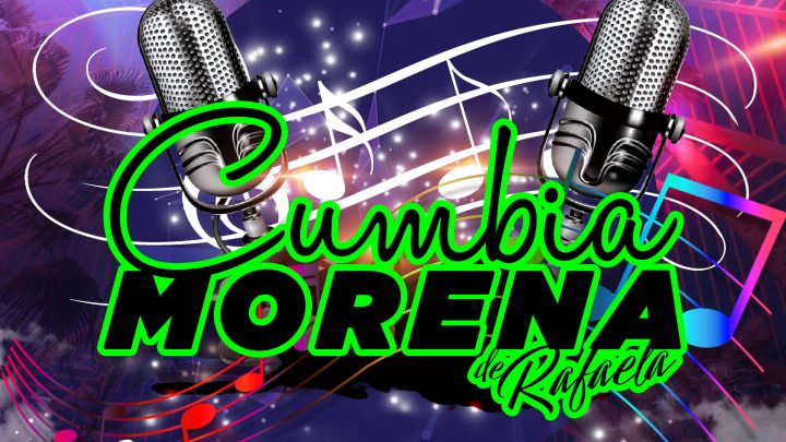Cumbia Morena de Rafaela – Para Que Goze Mi Negra