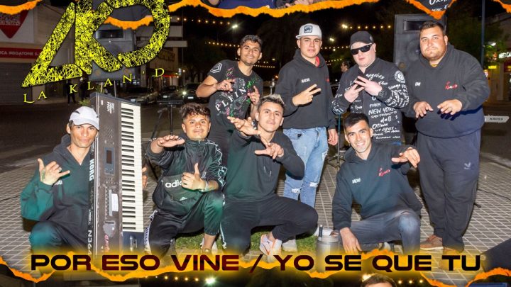 LA KLAN’D – Por Eso Vine / Yo Se Que Tu