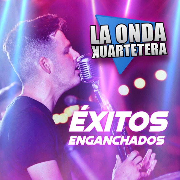La Onda Kuartetera – Éxitos Enganchados