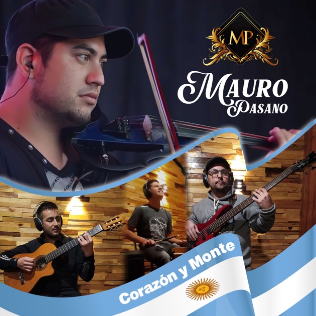 Mauro Pasano – Corazón y Monte Mauro Pasano – Corazón y Monte