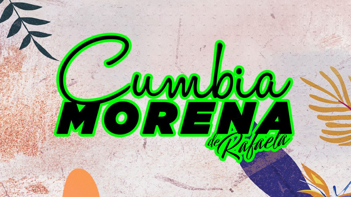 Cumbia Morena de Rafaela – Inevitable Cumbia Morena de Rafaela – Inevitable