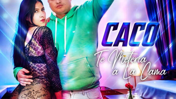 Caco – Te Metería a la Cama