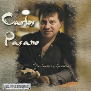 Carlos Pasano De Sueños y Ausencias