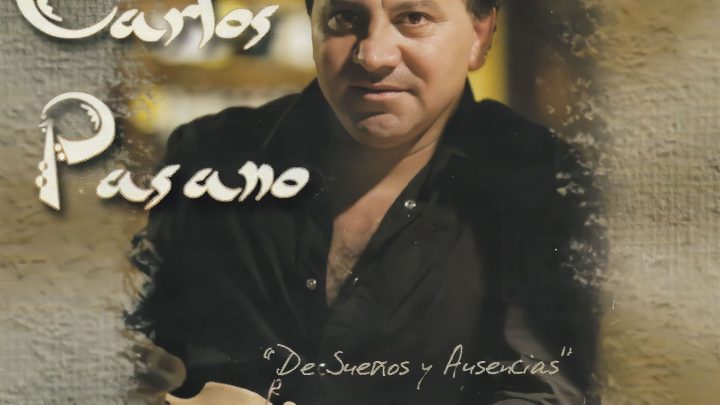 Carlos Pasano De Sueños y Ausencias