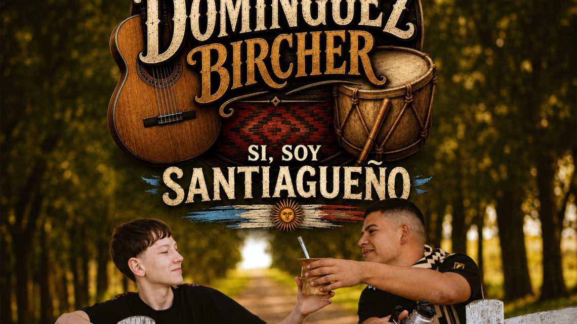 Dúo Dominguez Bircher presenta «Si, Soy Santiagueño»