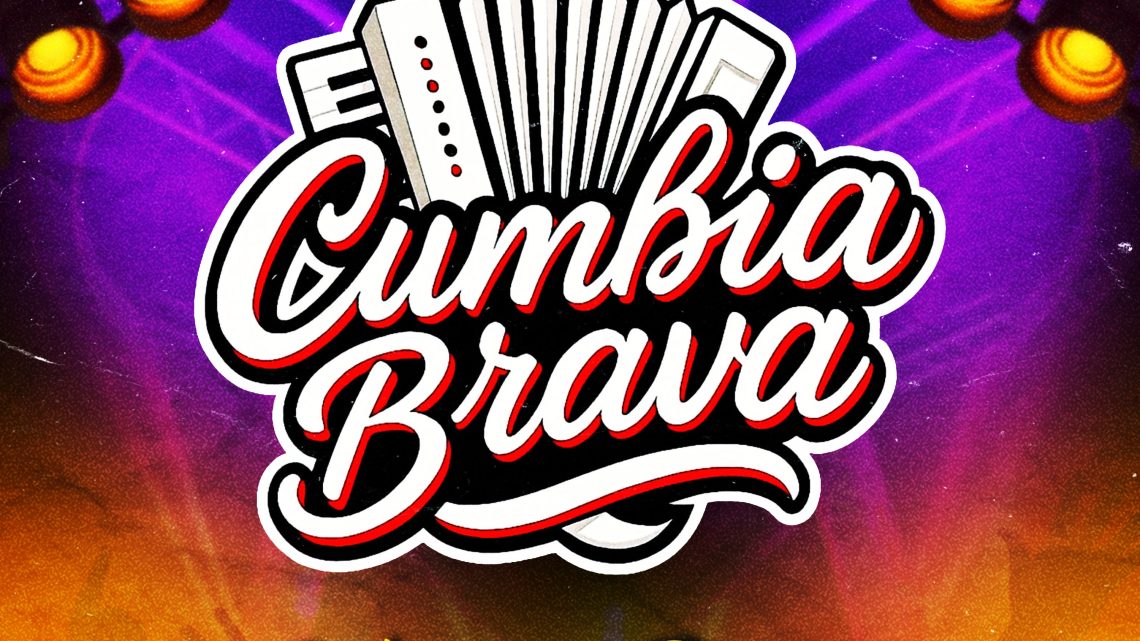 Cumbias Brava – Ven y Baila